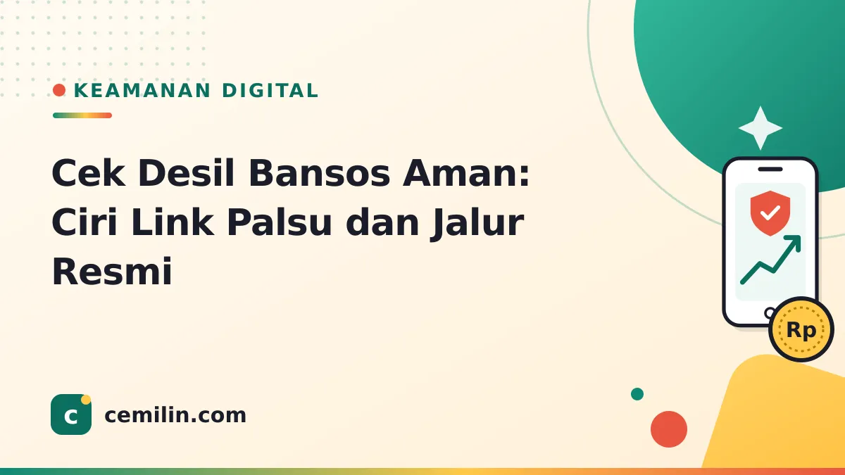 Cek Desil Bansos Aman: Ciri Link Palsu dan Jalur Resmi