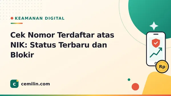 Cek Nomor Terdaftar atas NIK: Status Terbaru dan Blokir