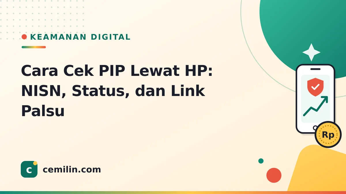 Cara Cek PIP Lewat HP: NISN, Status, dan Link Palsu