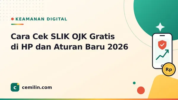 Cara Cek SLIK OJK Gratis di HP dan Aturan Baru 2026