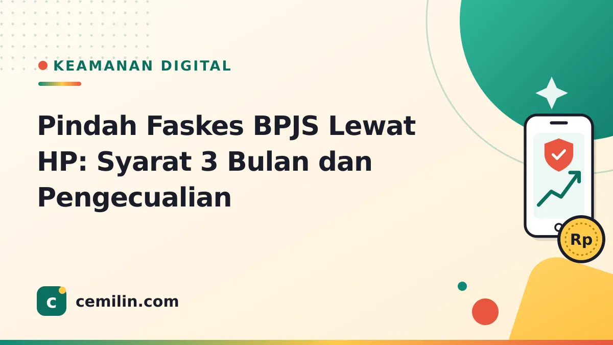 Pindah Faskes BPJS Lewat HP: Syarat 3 Bulan dan Pengecualian