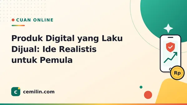 Produk Digital yang Laku Dijual: Ide Realistis untuk Pemula