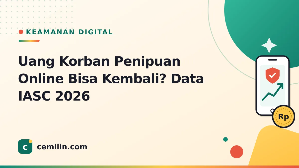 Uang Korban Penipuan Online Bisa Kembali? Data IASC 2026